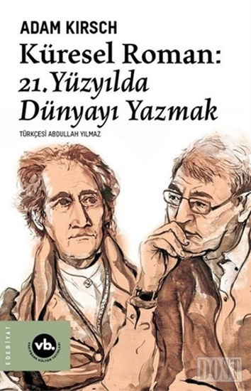 Küresel Roman - 21. Yüzyılda Dünyayı Yazmak